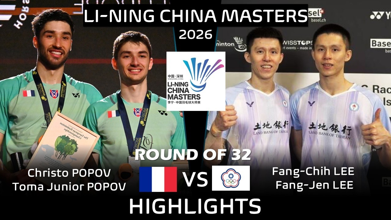 Christo POPOV Toma Junior POPOV vs Fang-Chih LEE Fang-Jen LEE | China Masters 2026 Badminton