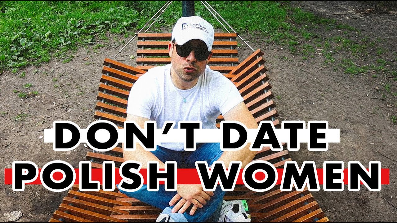 5 Reasons Why You MIGHT NOT Want To DATE POLISH WOMEN