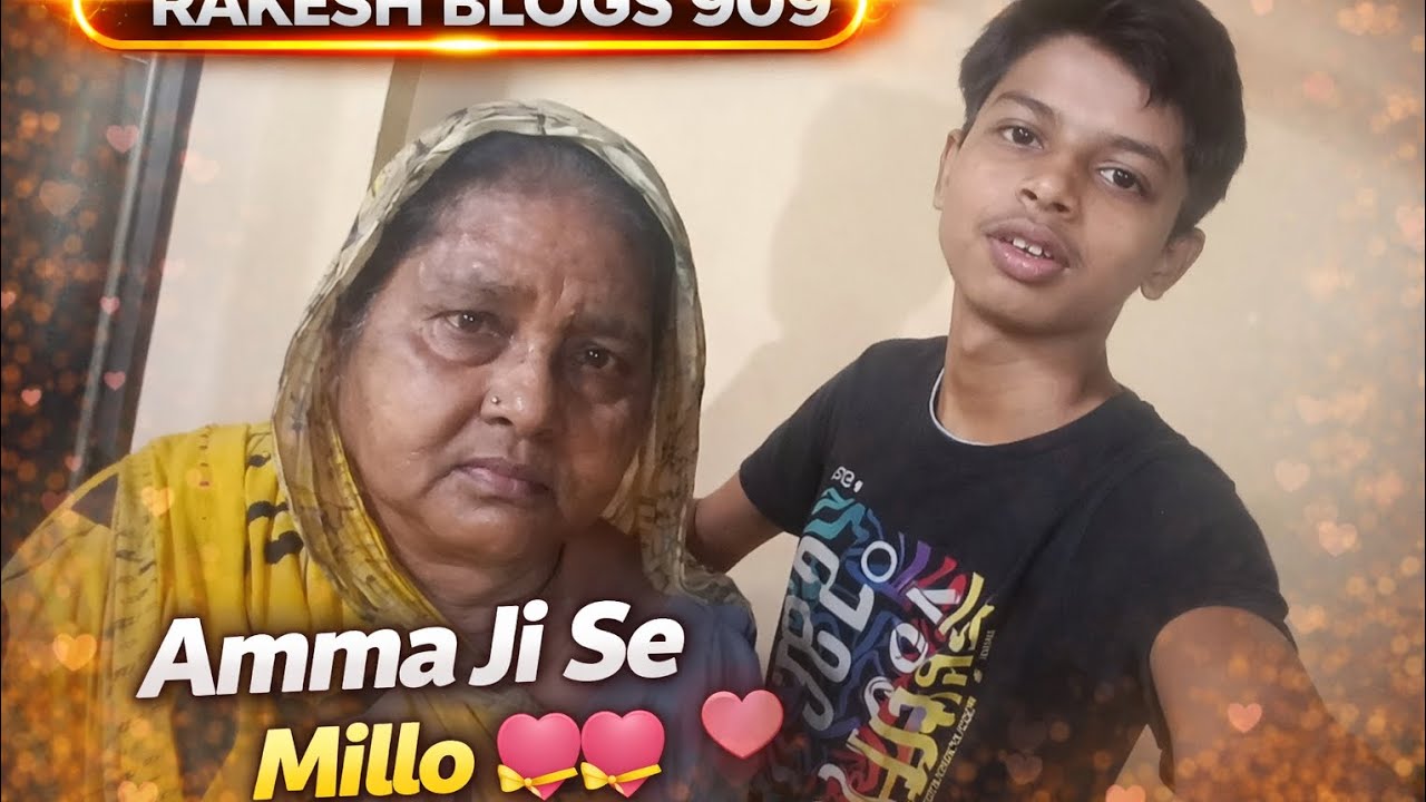 Amma Ji Se Millo 💝🥰😘 My New Vlog with Amma Ji 🥰💝