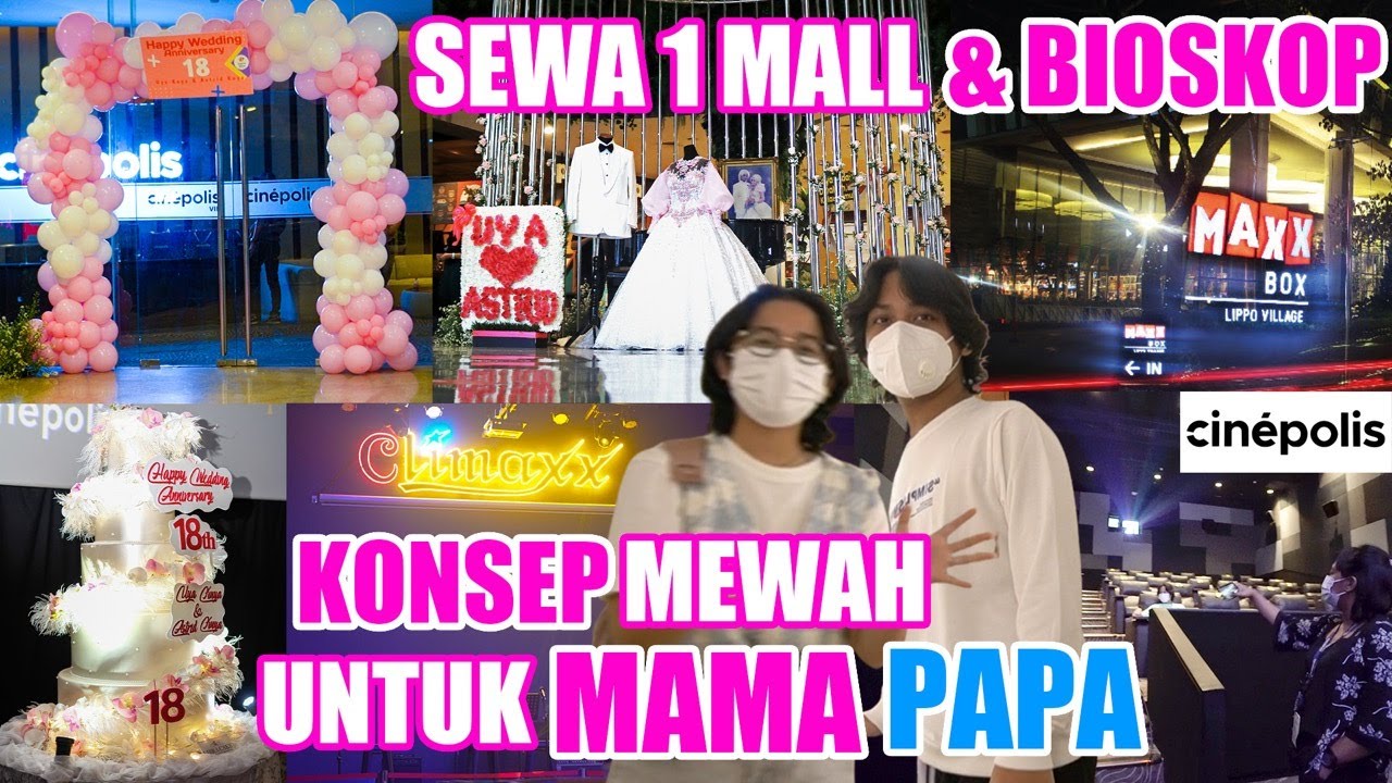 BIKININ WEDDING ANNIVERSARY MAMA & PAPA SUPER MEWAH , SAMPE SEWA 1 MALL & BIOSKOP ‼