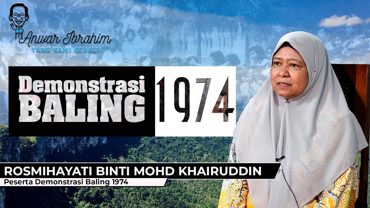 Anwar Ibrahim dan Sejarah Demonstrasi Baling 1974.