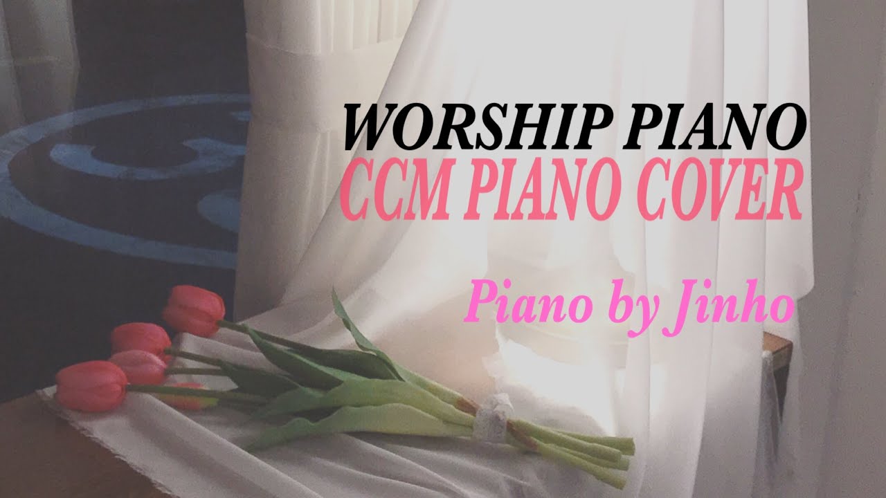 CCM PIANO COVER  / 묵상을 위한  CCM 피아노 찬양 연주 모음 (20) /