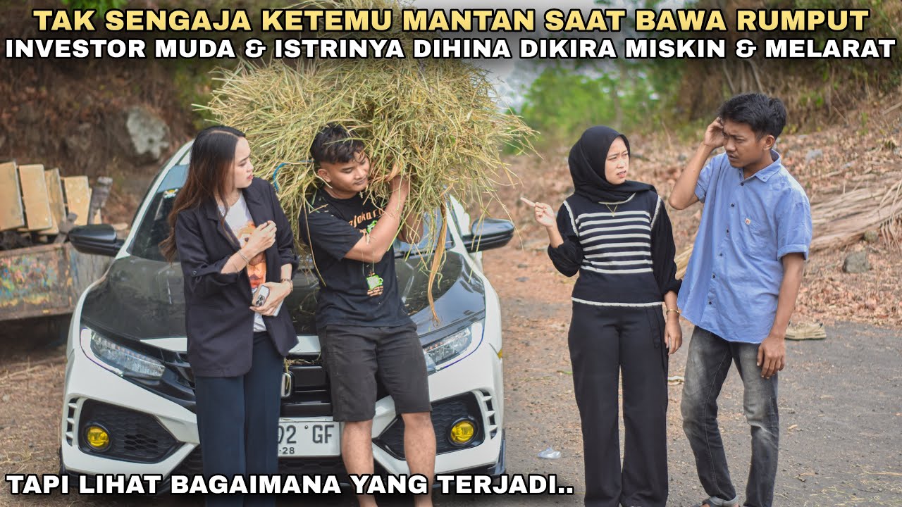 TAK SENGAJA KETEMU MANTAN SAAT BAWA RUMPUT, INVESTOR MUDA & ISTRINYA DIHINA DIKIRA MISKIN & MELARAT