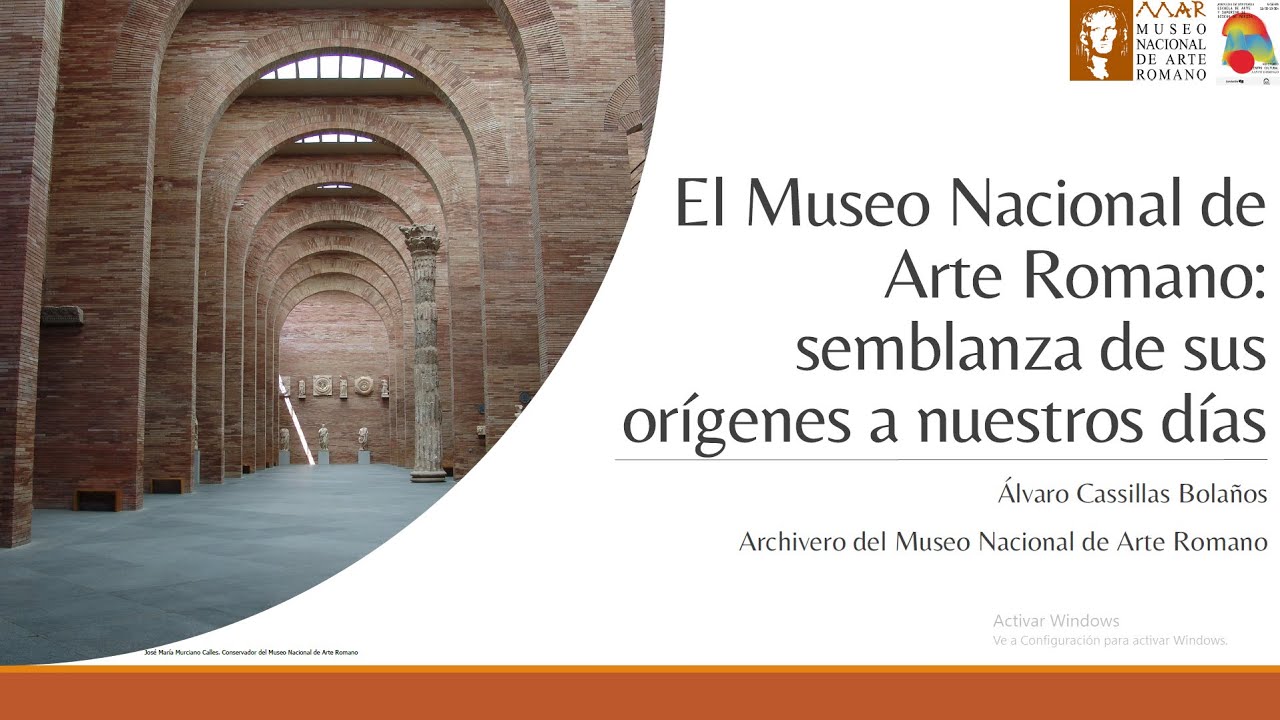 Álvaro Casillas Bolaños. El Museo Nacional de Arte Romano. Semblanza de sus orígenes a nuestros días