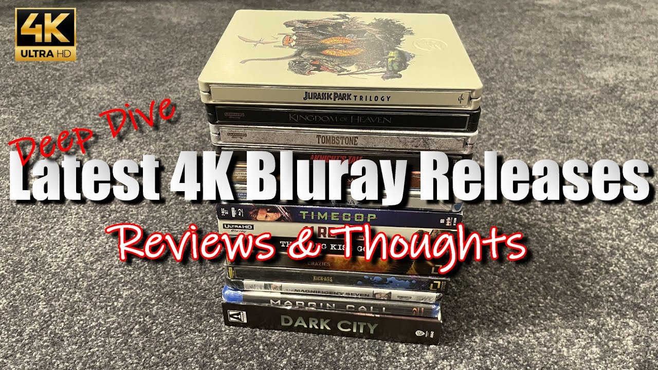 A Deep Dive Into My Recent 4K Bluray Pickups!  Thoughts & Reviews