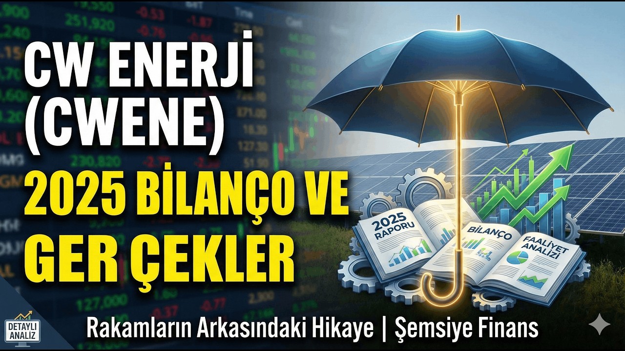 CW Enerji (CWENE) 2025 Bilan&ccedil;osu: Rakamların Arkasındaki Hikaye