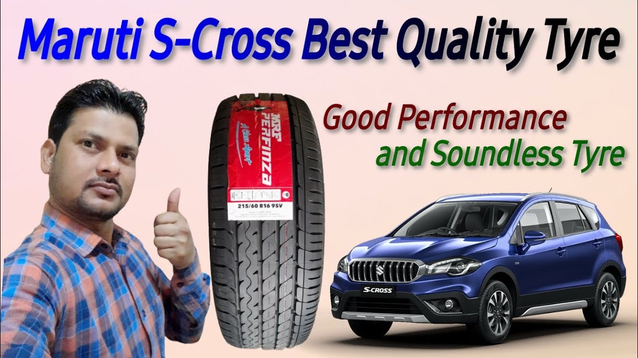 Maruti s cross car ka Best Tubeless Tyre ||MRF Perfinza tyres review| MRF 215 60R16 Tubeless Tyre