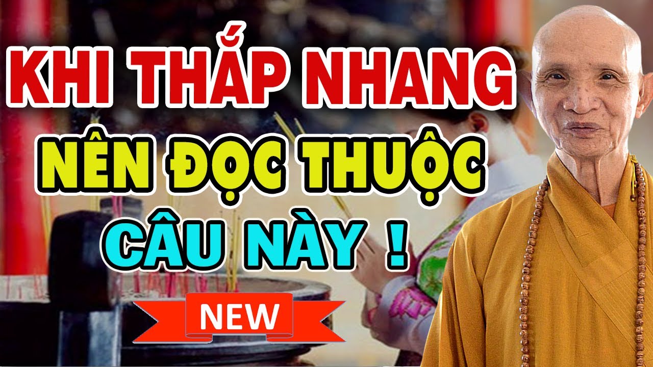 Khi Thắp Nhang AI CŨNG NÊN ĐỌC CÂU NÀY (Cả Năm Làm Ăn Suôn Sẻ) - HT.  Thích Giác Hạnh ( Rất Đúng)