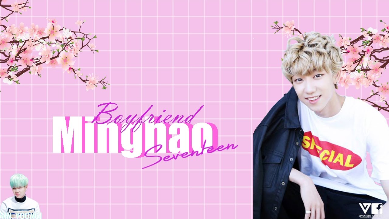 Seventeen Imagines || Minghao as your Boyfriend