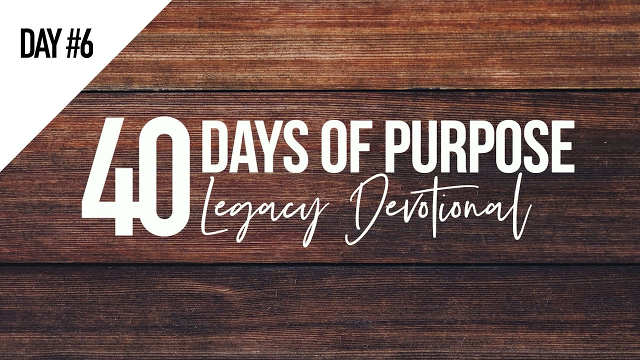 Day 6 - Life is a Temporary Assignment