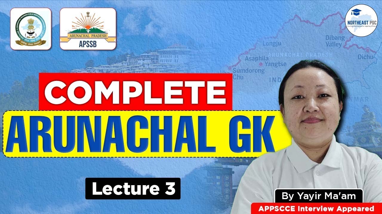 Arunachal GK for APPSCCE | Most Important for APCS Exam