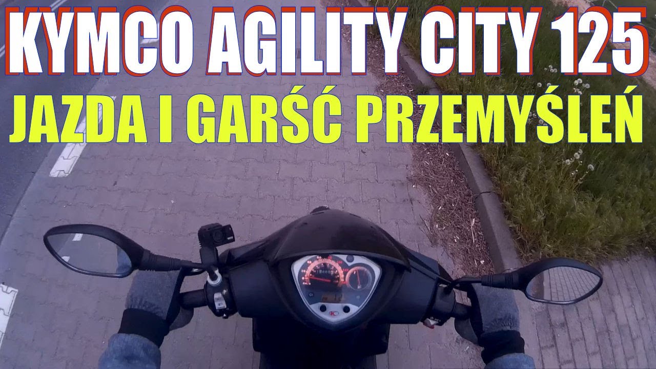 Jazda skuterem KYMCO AGILITY CITY 125 - Garść przemyśleń świeżego skuterowca