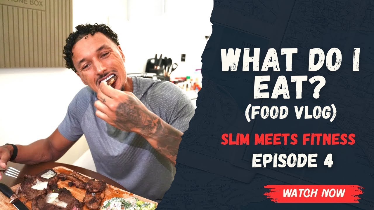 SLIM MEETS FITNESS EPISODE 4 - FOOD VLOG (WHAT DO I EAT?)