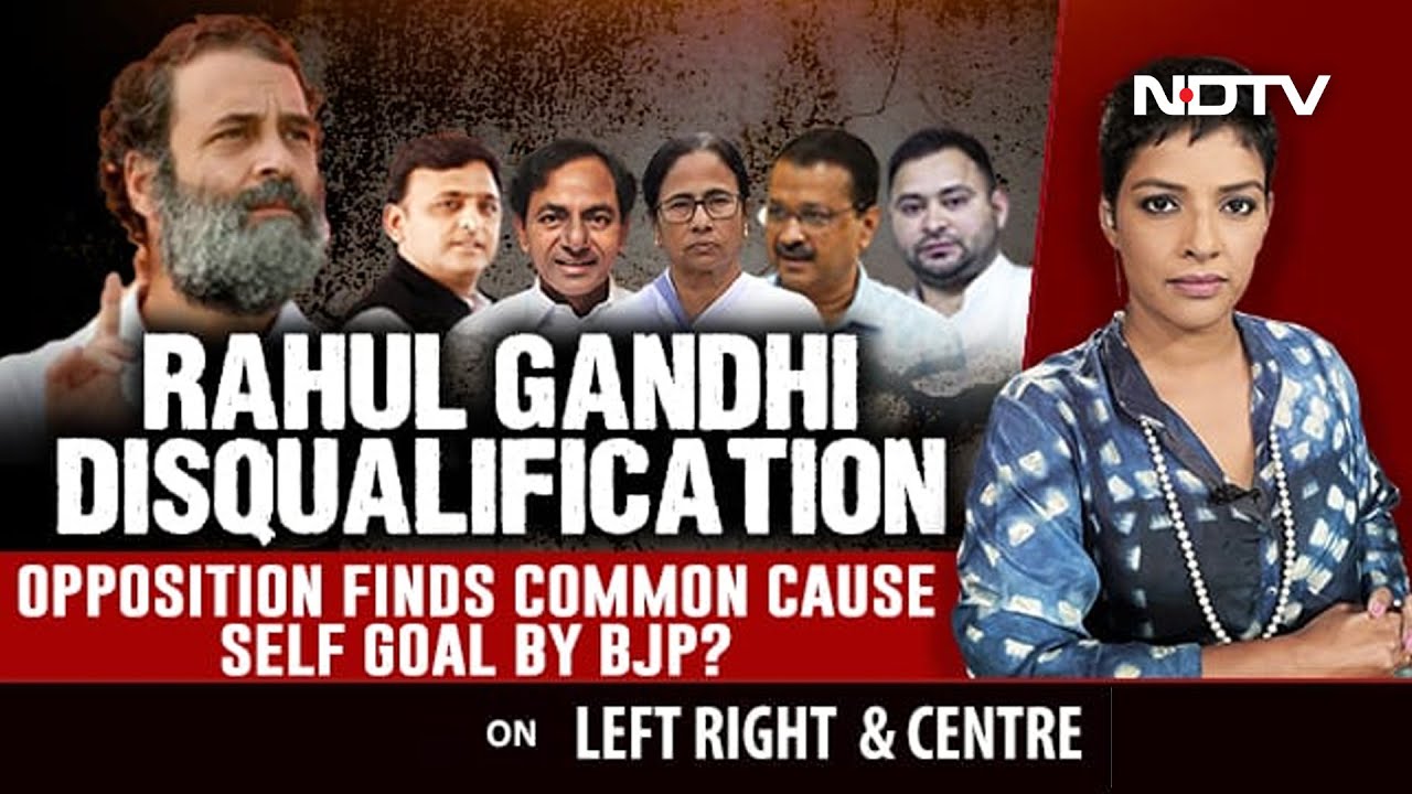 Rahul Gandhi Row: Opposition Finds Common Cause, Self Goal By BJP? | Left, Right & Centre