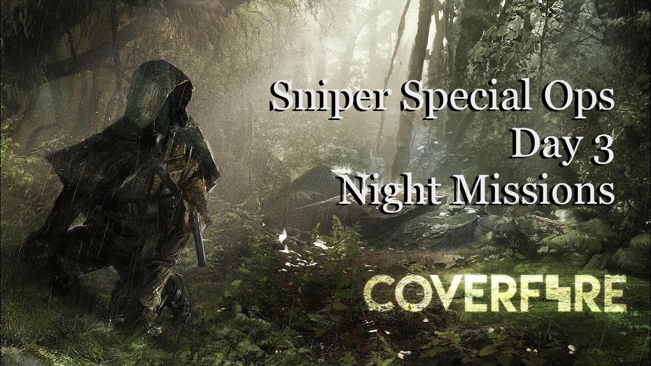 Cover Fire : Sniper Special Ops | Day 3 Night Mission | Special Event