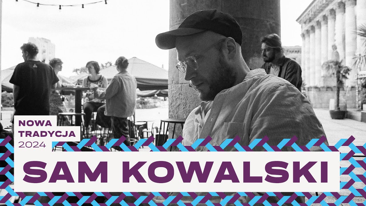 SAM KOWALSKI | Nowa Tradycja 2024