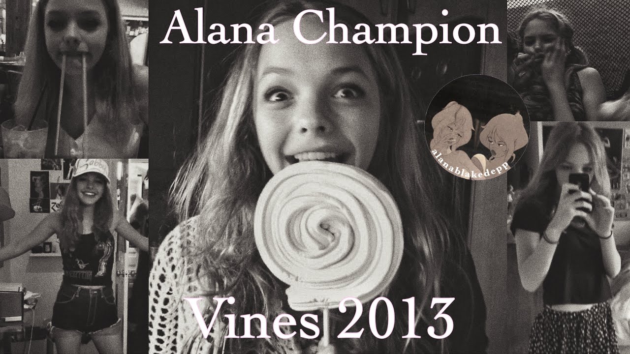Alana Champion vines 2013