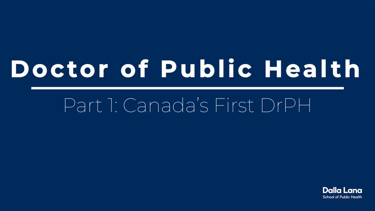 Part 1 - Canada's First DrPH