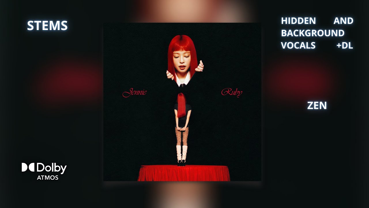 JENNIE - ZEN [Dolby Atmos Stems | Hidden and Background Vocals] + DL