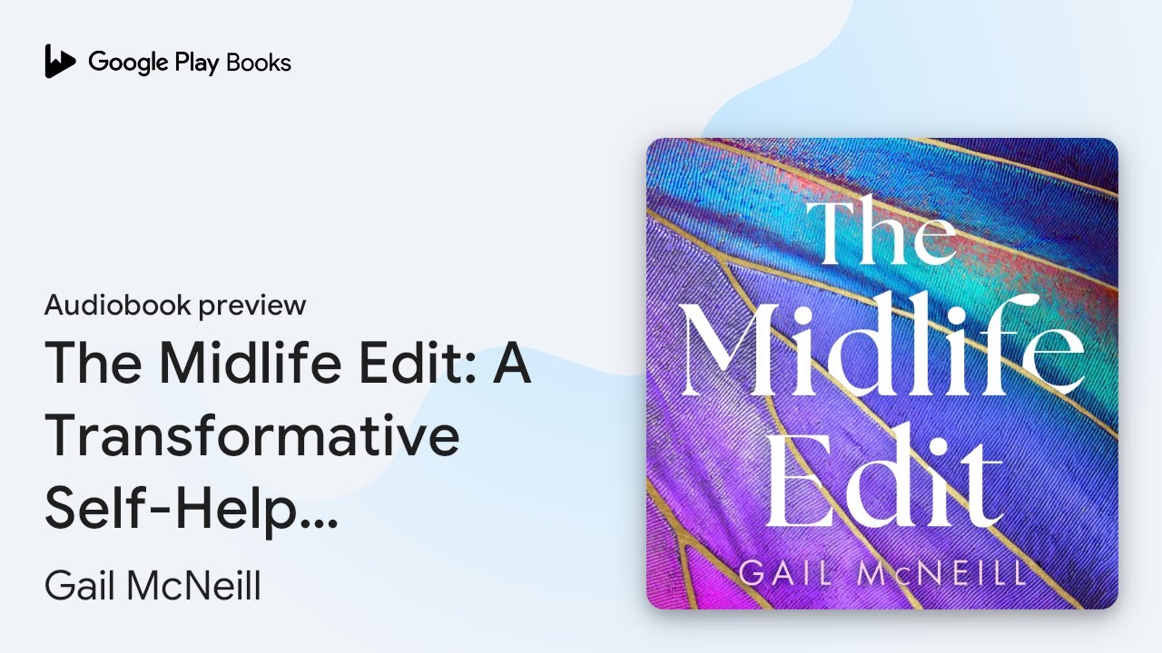 The Midlife Edit: A Transformative Self-Help&hellip; by Gail McNeill &middot; Audiobook preview