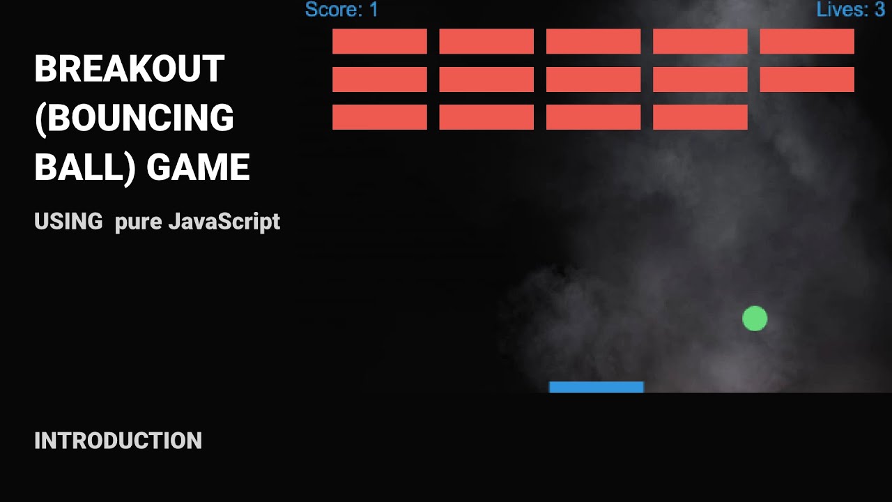 Breakout (Bouncing Ball) Game | Pure JavaScript | INTRODUCTION