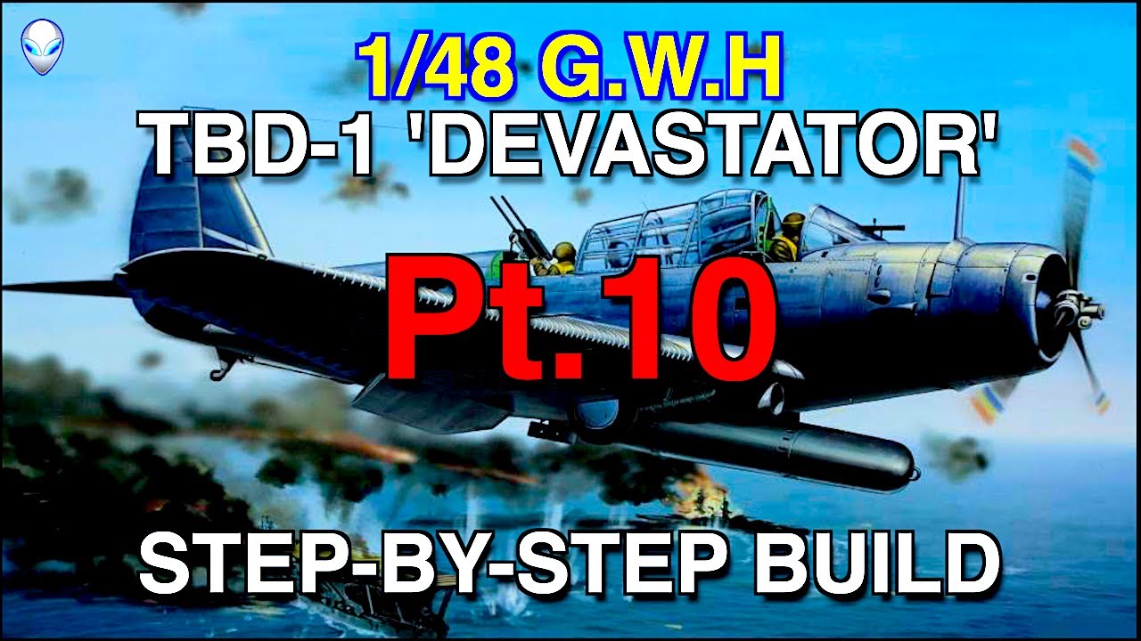 1/48 Douglas  TBD-1 Devastator от  G.W.H Step-by-Step Build Pt.10