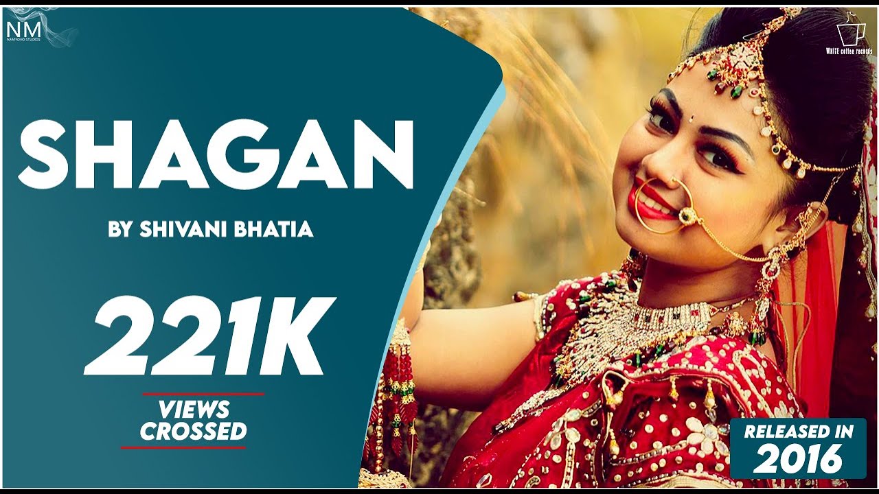 Shagan(A Wedding Song) Feat. Shivani Bhatia II Official Video ll Namyoho Studios ll