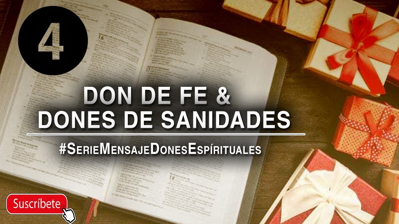 DONES ESPIRITUALES 4# | Don de Fe & Dones de Sanidades