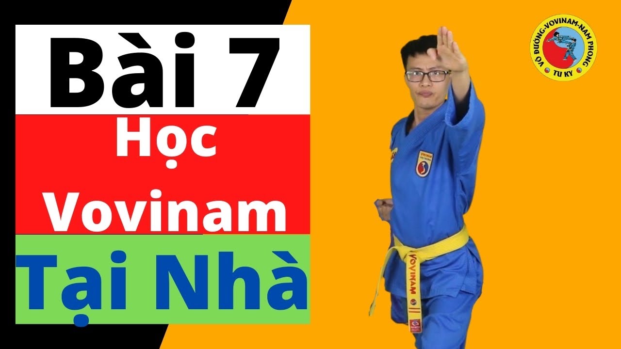 Buổi 7 Hướng Dẫn Học Võ Vovinam Tại Nhà Bài 7: Chiến Lược Vovinam 1-5 I Nguyễn Đức Mẫn