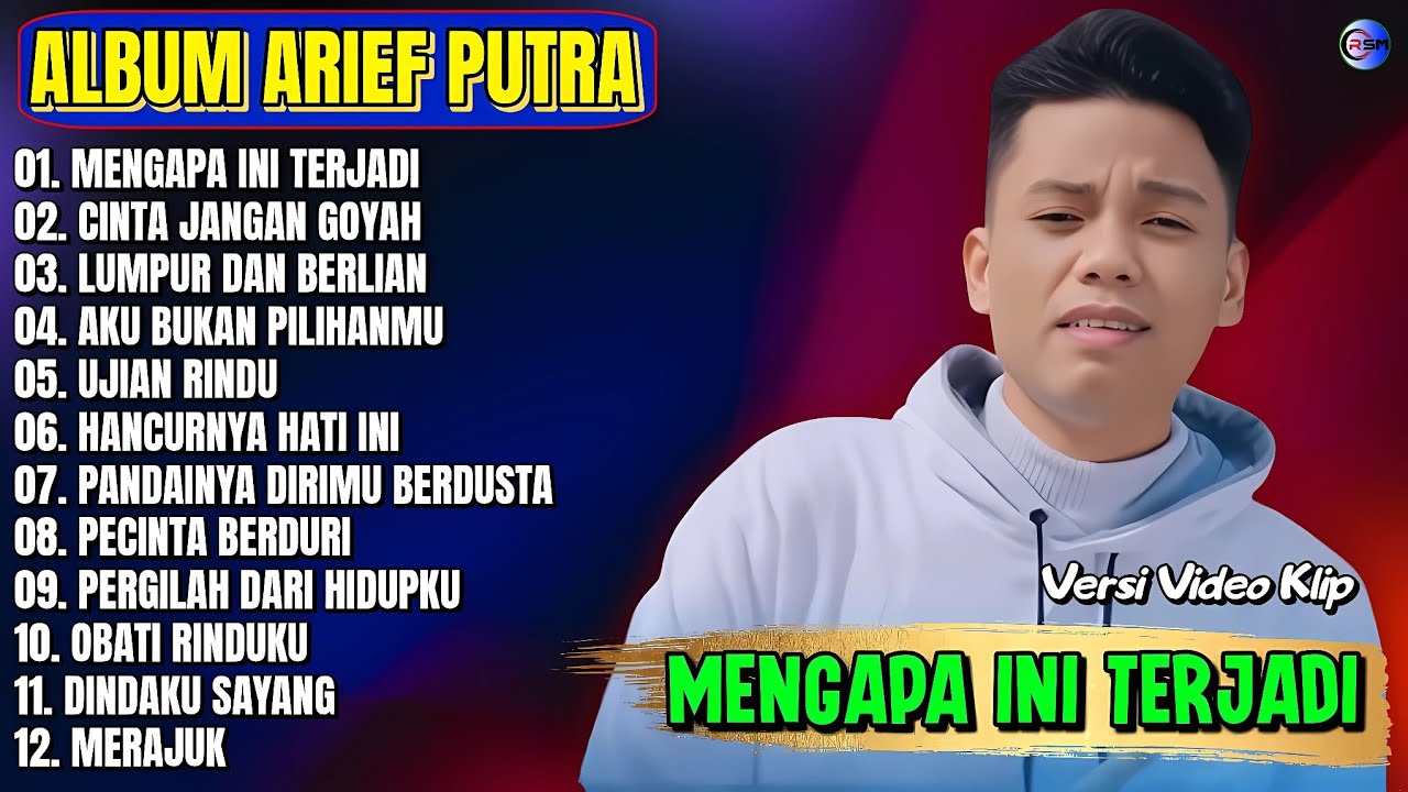 Album Arief Putra || MENGAPA INI TERJADI - CINTA JANGAN GOYAH - Pop Melayu Terpopuler - Tanpa Iklan