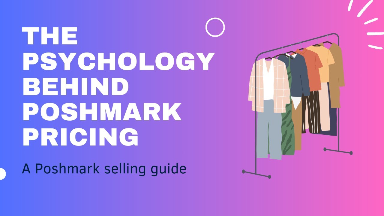 The Psychology Behind Poshmark Pricing: Strategies to Boost Sales