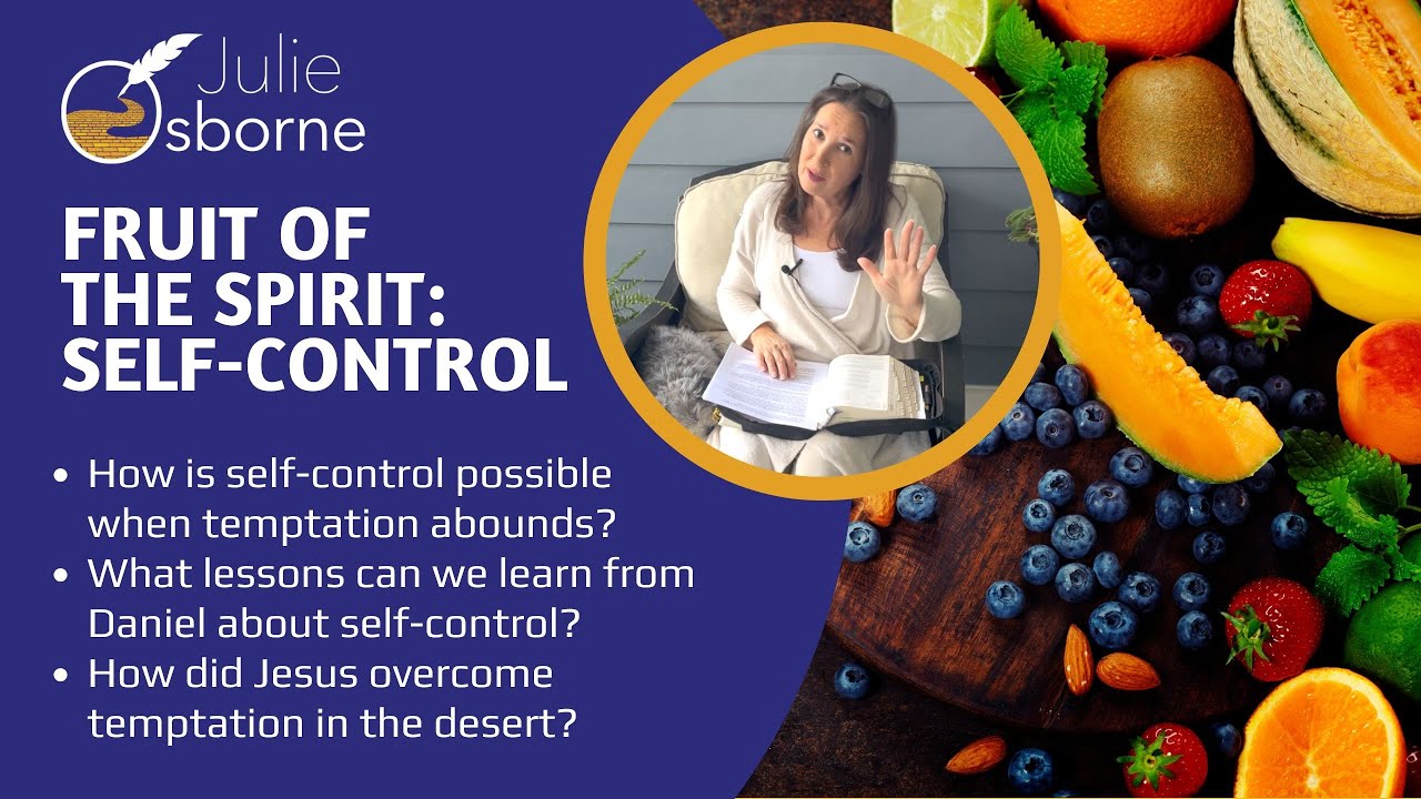 Fruit of the Spirit: Self-Control