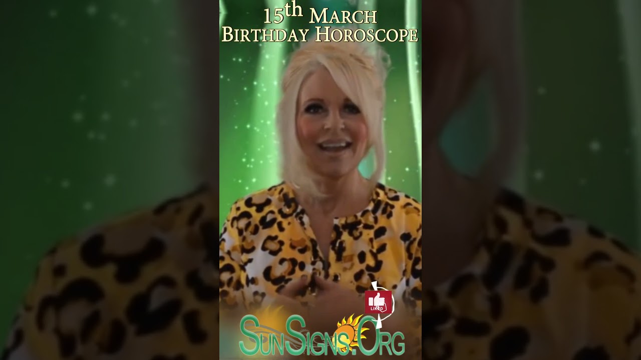 15th march birthday horoscope ♓️ Born On March 15 - Happy Birthday | SunSigns.Org #shortsyoutube
