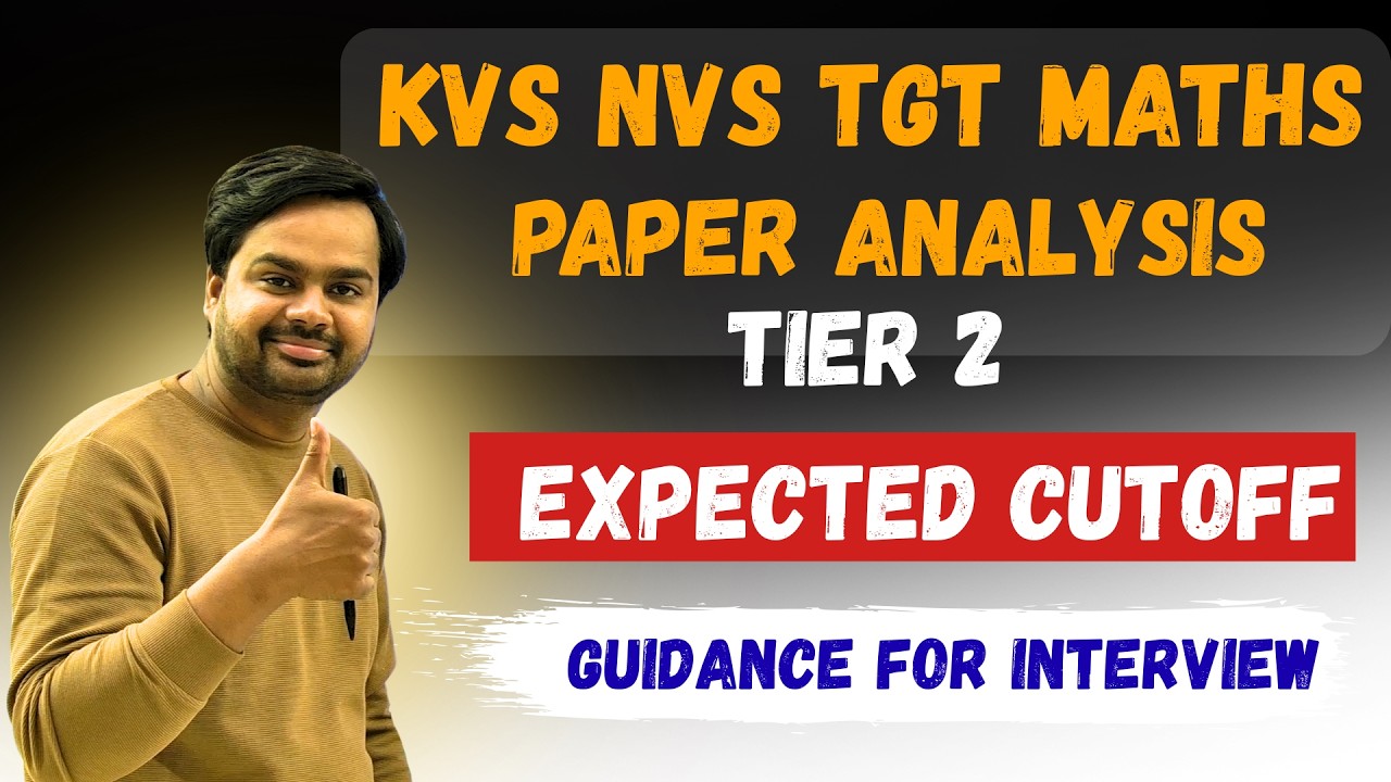 KVS NVS TGT Maths Tier 2 Expected Cut Off | Safe Score | KVS NVS TGT Maths Tier 2 Paper Analysis
