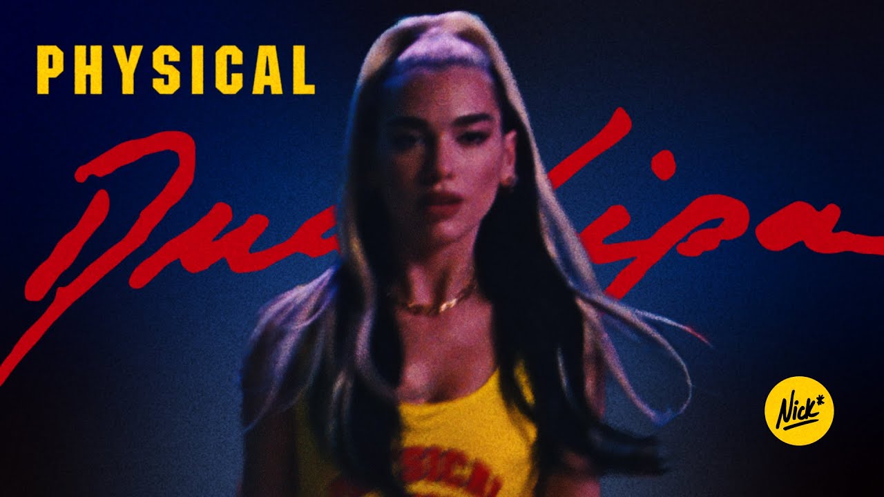 Dua Lipa – Physical (Nick* Total Body Extended Remix)