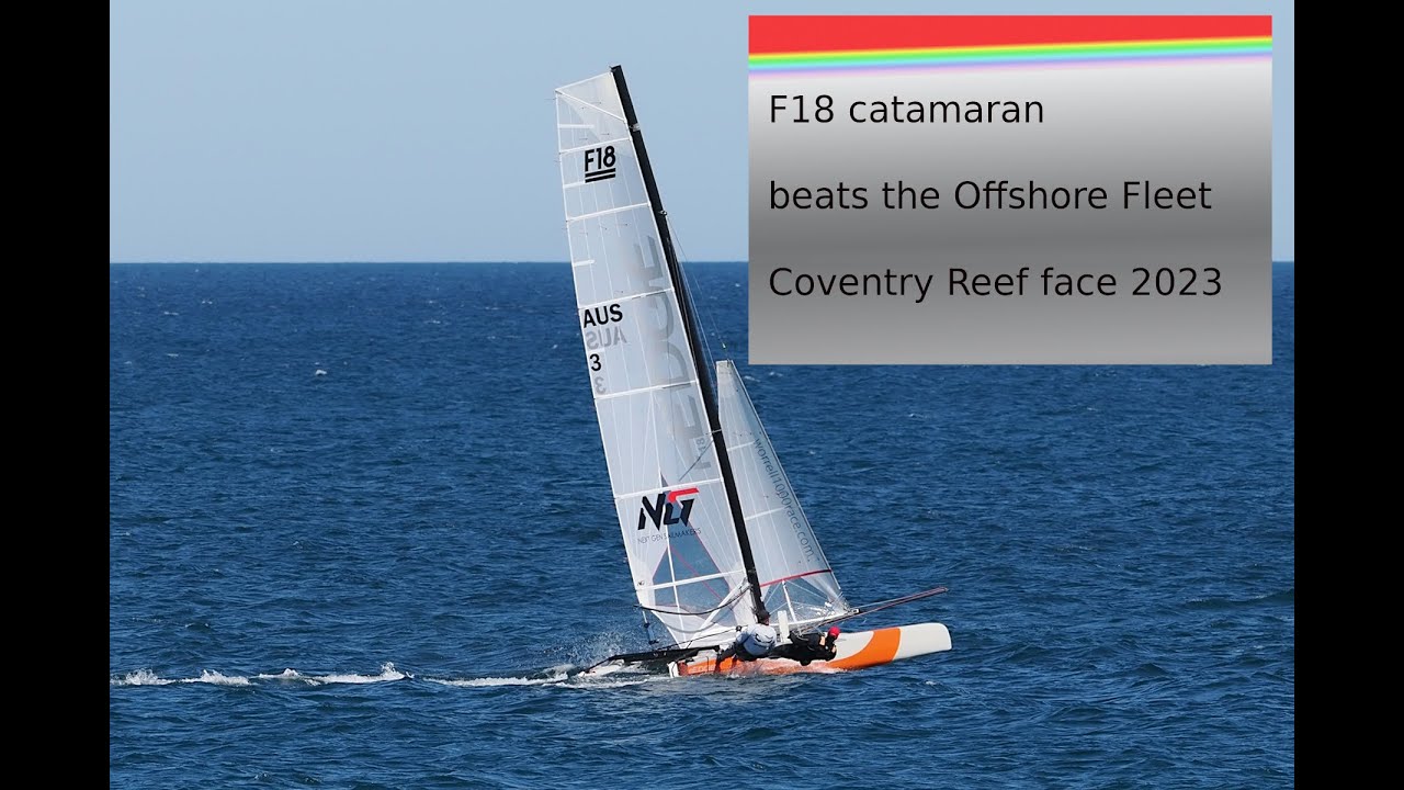 F18 catamaran - beats the Offshore Fleet over a 48 Nm course