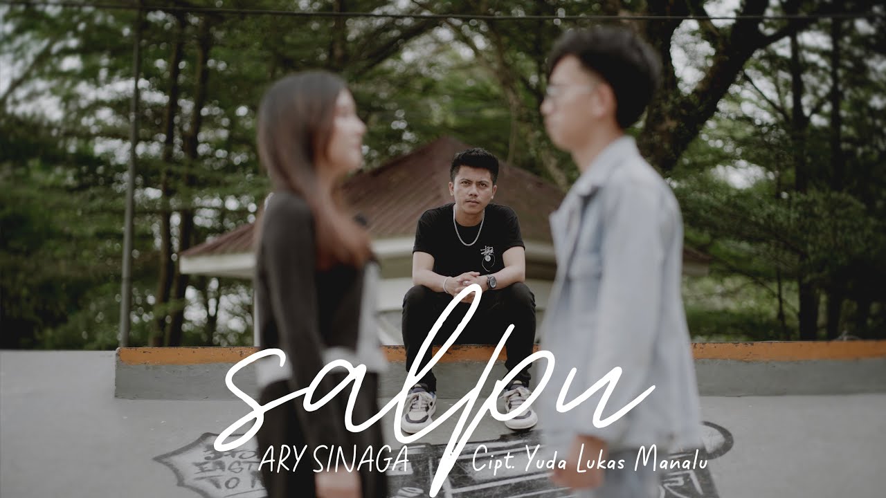 ARY SINAGA - SALPU (OFFICIAL MUSIC VIDEO)