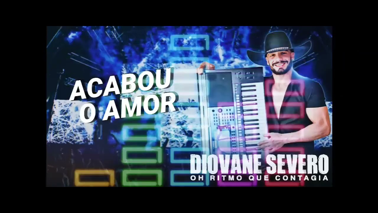 ACABOU O AMOR  Diovane Severo sucessos