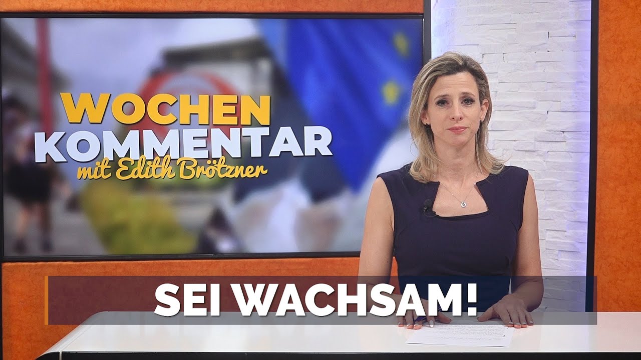 Sei wachsam - Wochenkommentar mit Edith Br&ouml;tzner