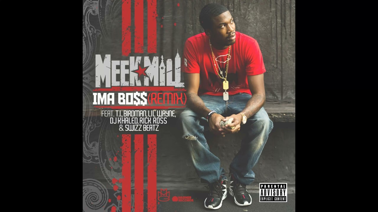 Meek Mill - I'm a Boss (Remix) feat T.I., Rick Ross, Lil Wayne, Birdman, Swizz Beatz & DJ Khaled