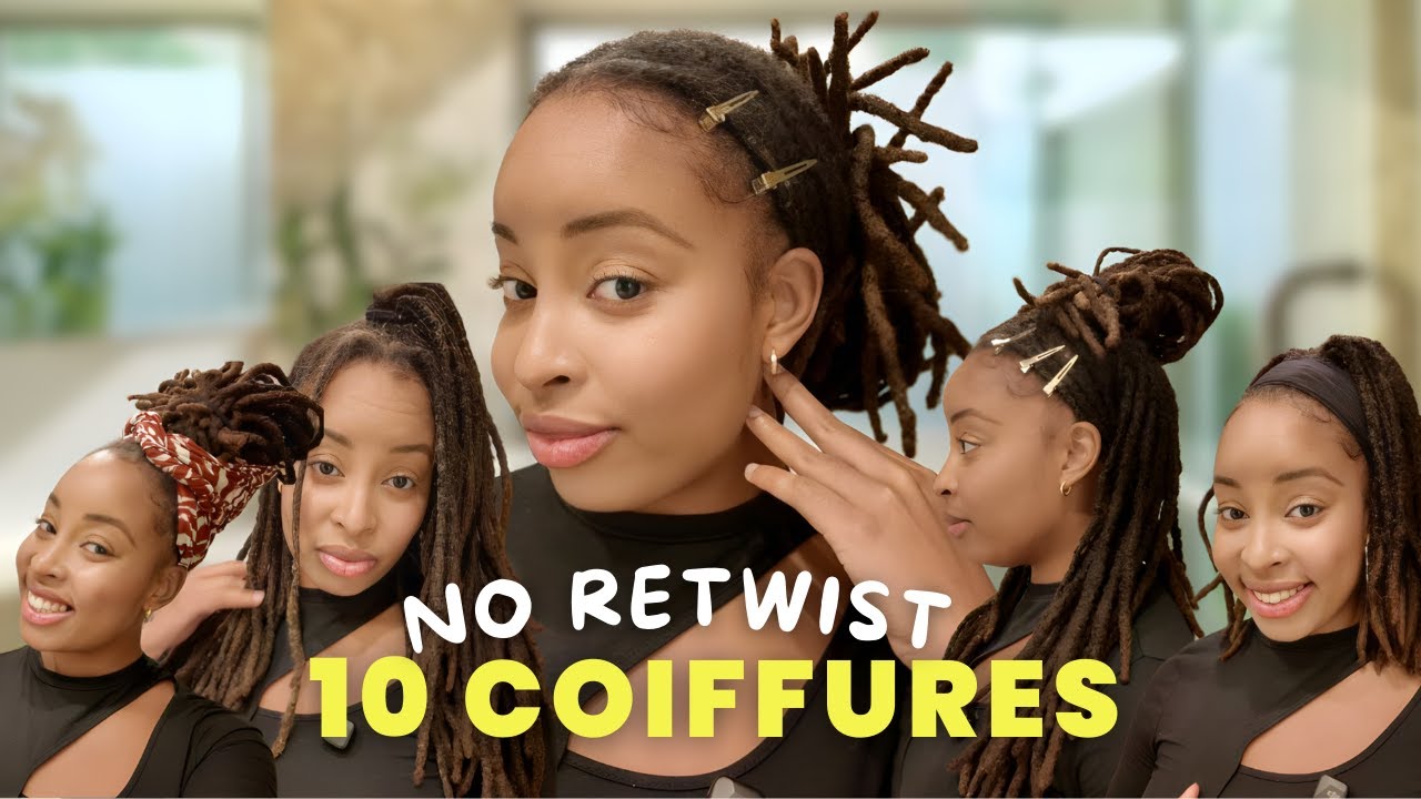 10 Coiffures pour Locks Sans Retwist (Faciles & Rapides)