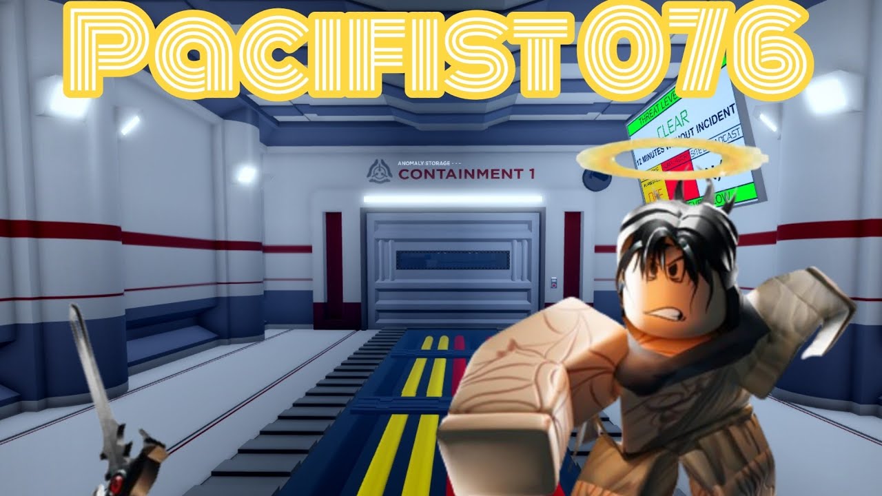 076 But Im A PACIFIST | SCP Site Roleplay