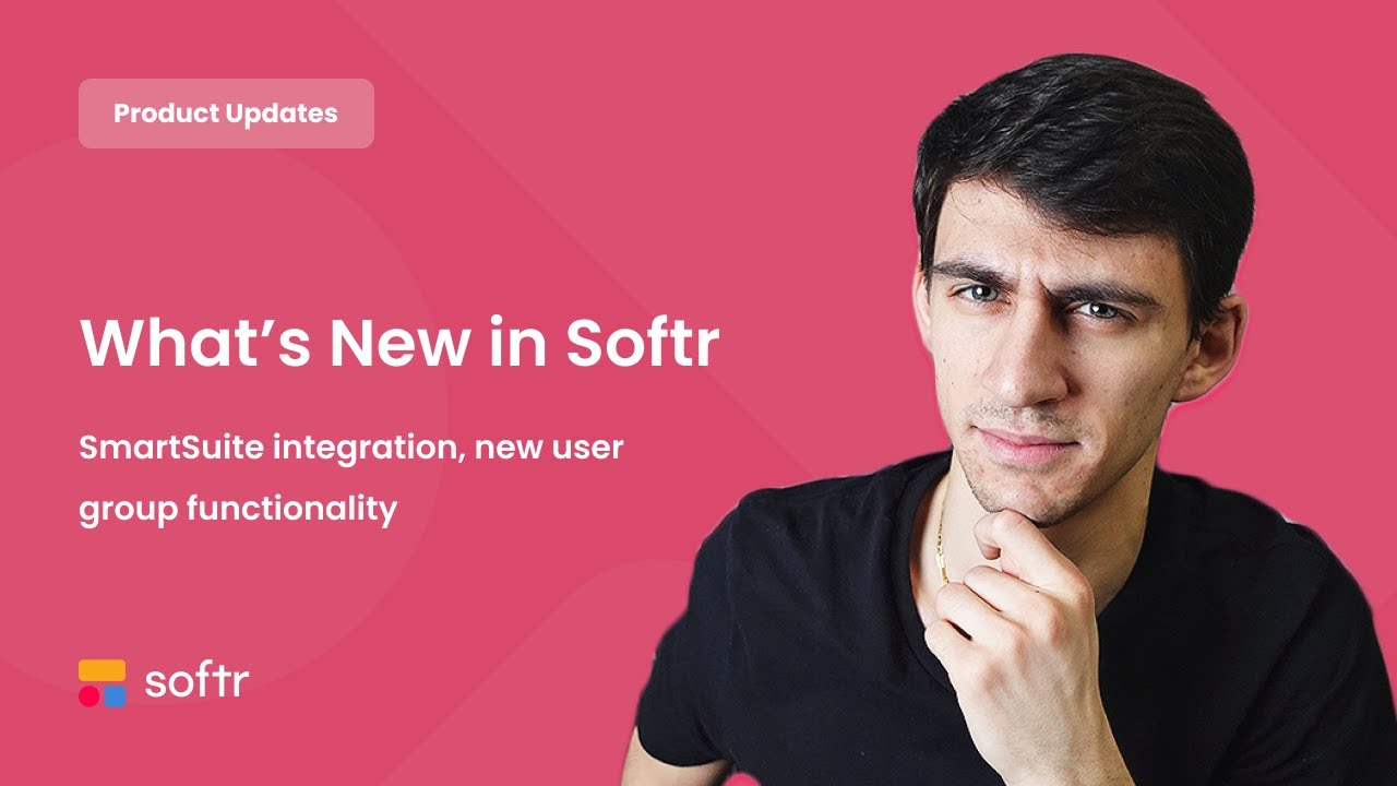 Softr October Product Updates | SmartSuite integration, Upgraded User Group Functionality