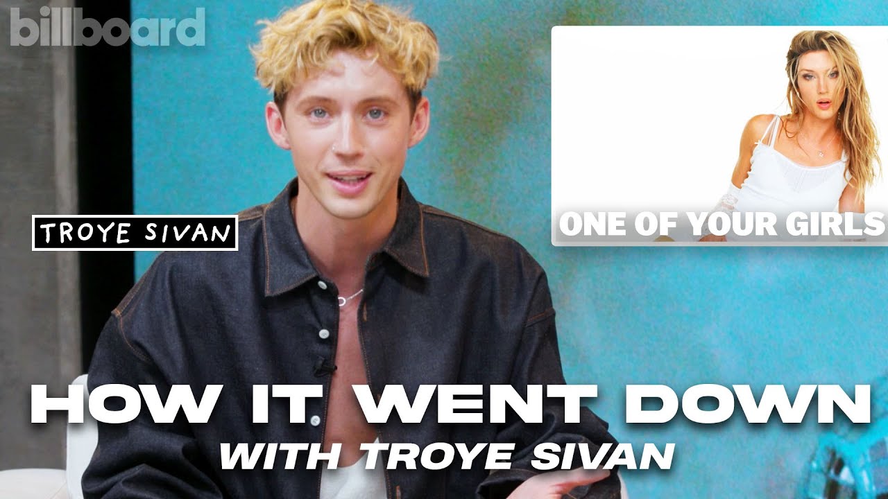 Troye Sivan’s Flirtatious Inspo For “One Of Your Girls” | How It Went Down | Billboard