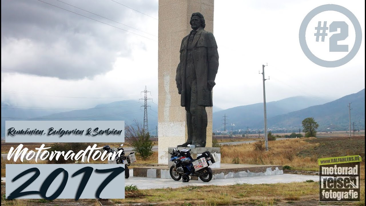 [Motorradurlaub] Rumänien, Bulgarien & Serbien 2017. Teil 2