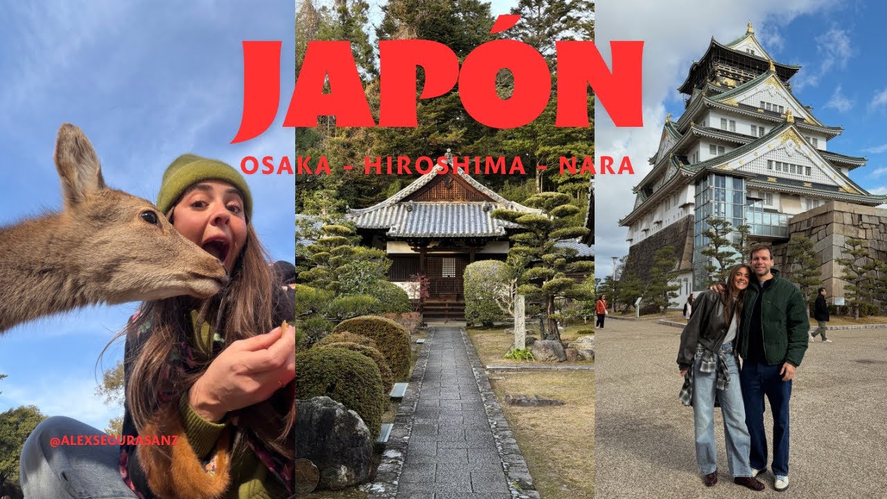 JAPÓN - Osaka, Hiroshima y Nara