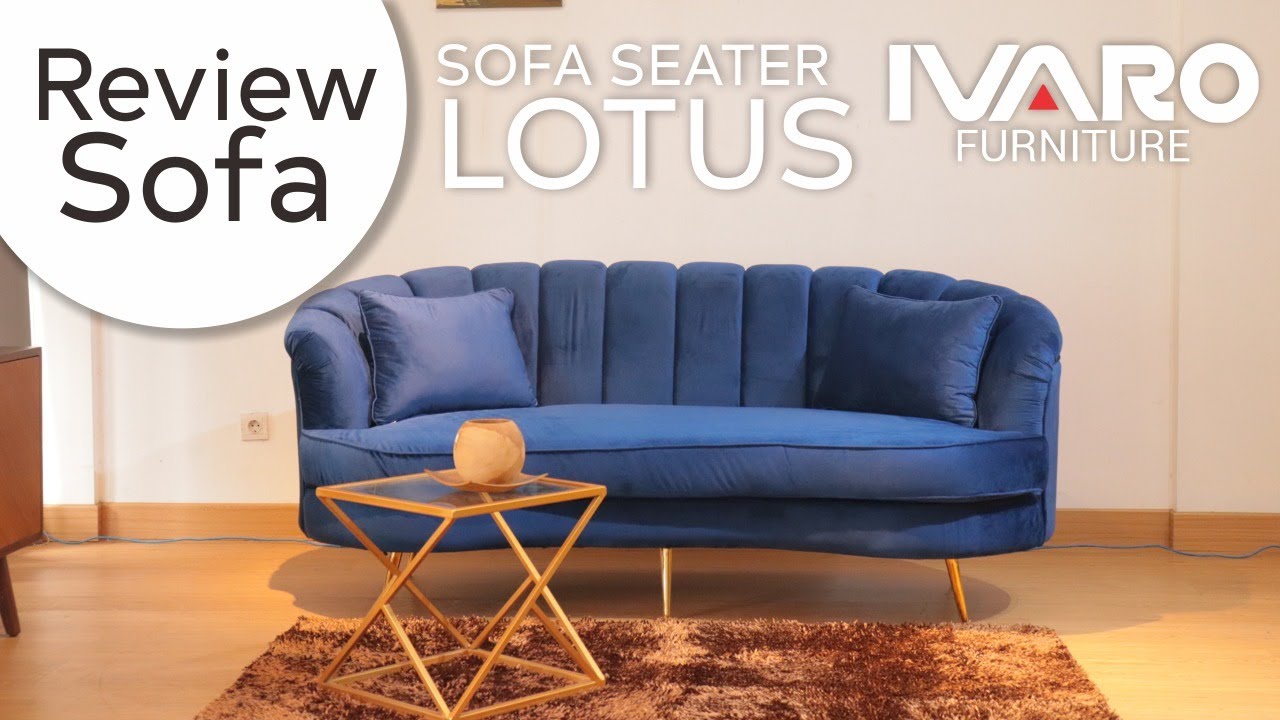 Review Sofa Seater Lotus By Ivaro (sofa kerang)