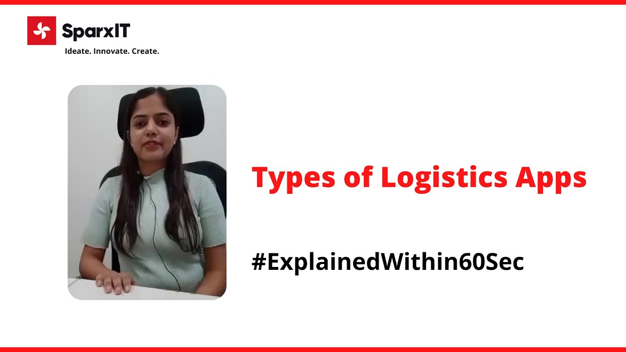 Types of logistics apps explained within 60 seconds