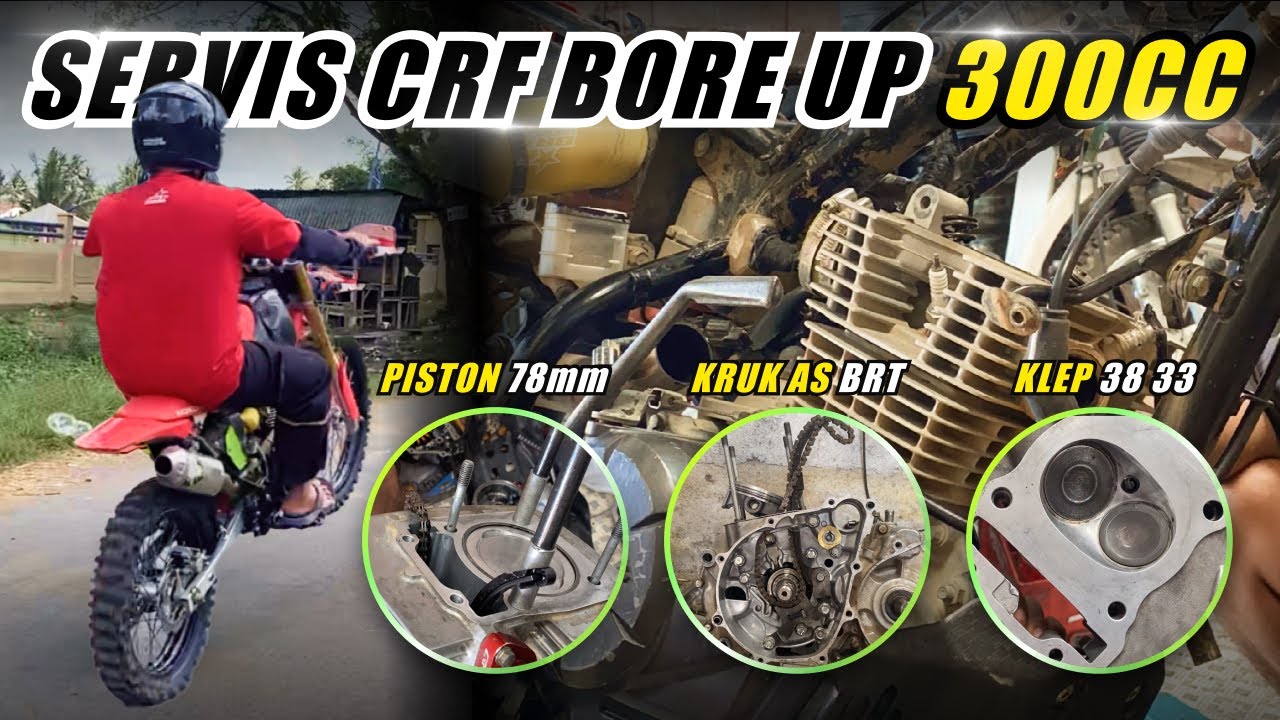 SERVIS CRF BORE UP 300CC FULL BRT full proses bongkar sampai setting #crf #crf150l #crf150supermoto