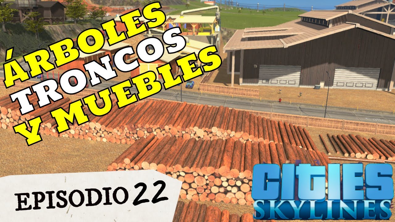 Cities Skylines|DLC INDUSTRIES - ¿Cómo funcionan las NUEVAS INDUSTRIAS?|INDUSTRIA FORESTAL - Ep 22